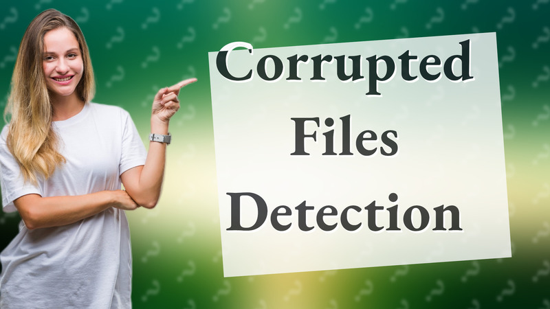 Corrupted Files Detection