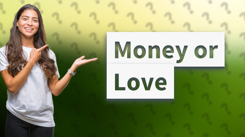 Money or Love