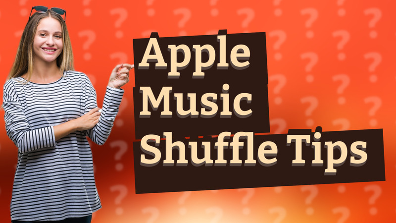 Apple Music Shuffle Tips