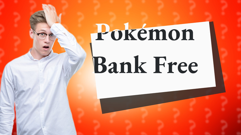 Pokémon Bank Free
