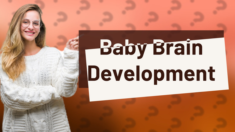 Baby Brain Development