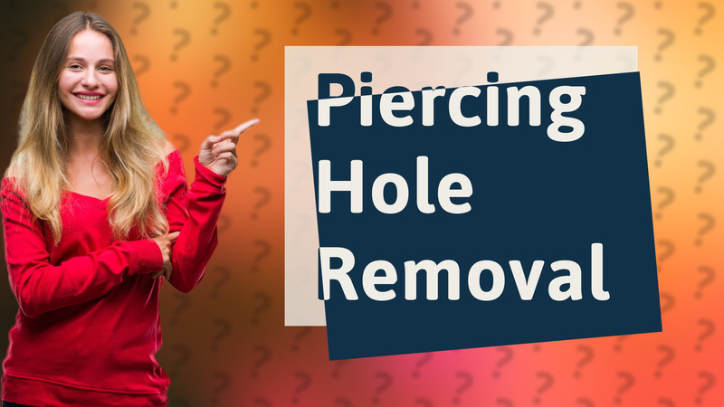 Piercing Hole Removal