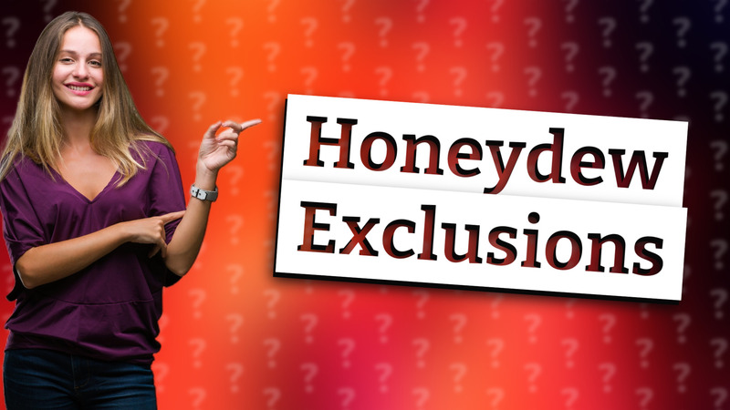 Honeydew Exclusions