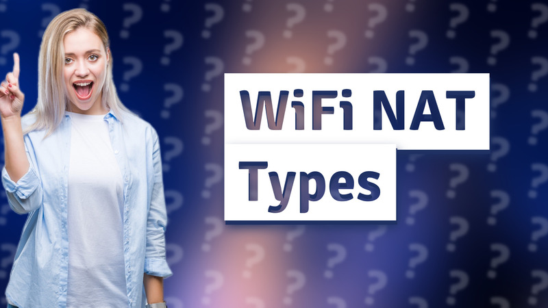 WiFi NAT Types