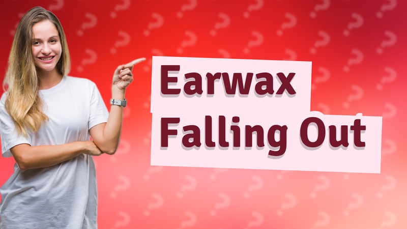 Earwax Falling Out