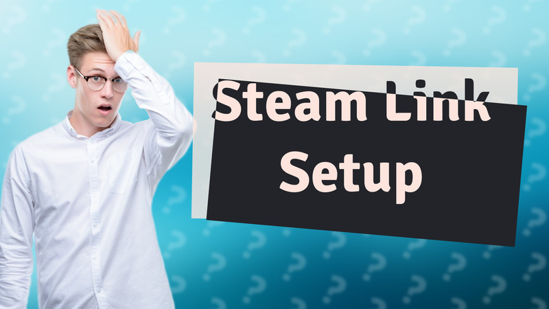 Steam Link Setup