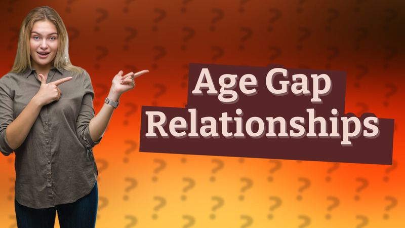 Age Gap Relationships