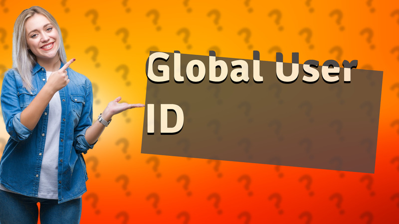 Global User ID