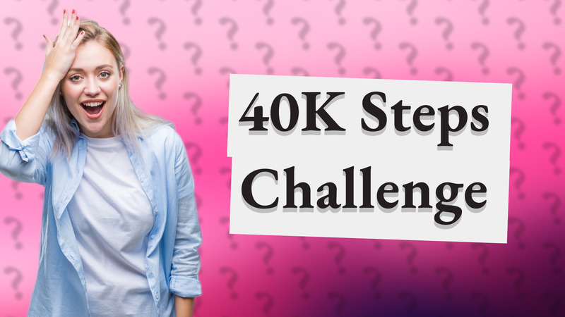 40K Steps Challenge
