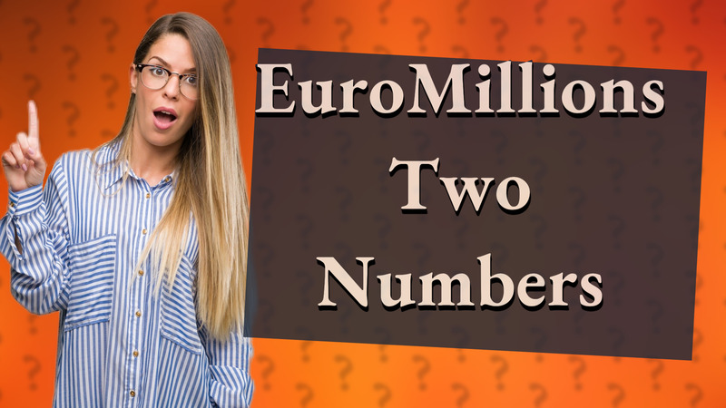 EuroMillions Two Numbers