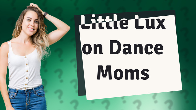 Little Lux on Dance Moms