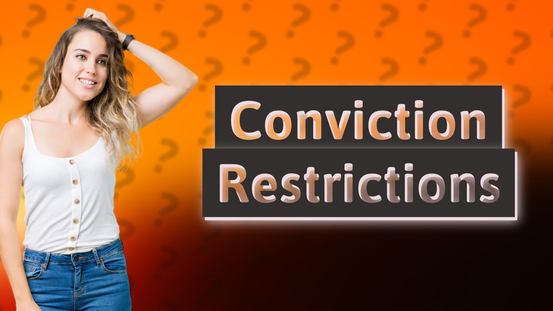 Conviction Restrictions