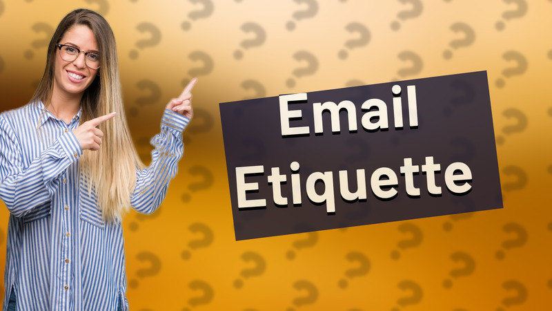 Email Etiquette