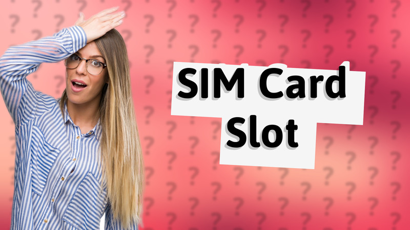 SIM Card Slot
