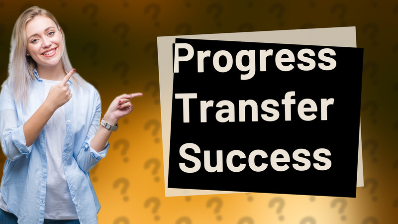 Progress Transfer Success