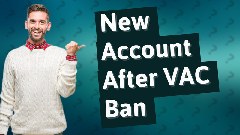 New Account After VAC Ban