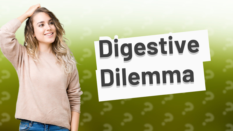 Digestive Dilemma