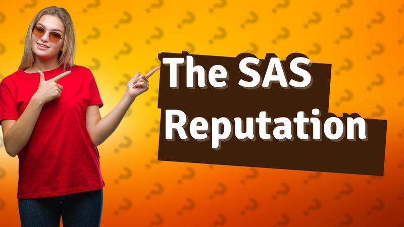 The SAS Reputation