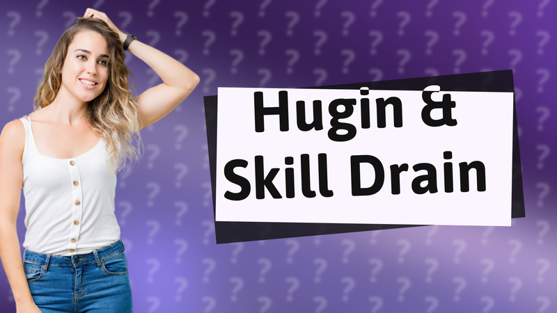 Hugin & Skill Drain