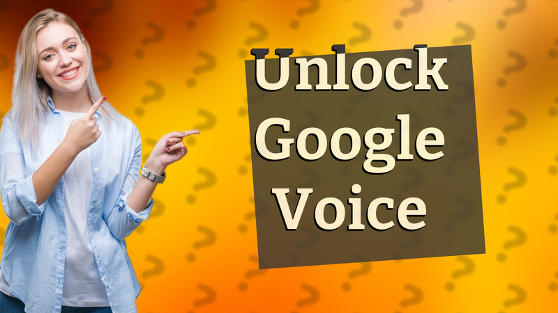 Unlock Google Voice