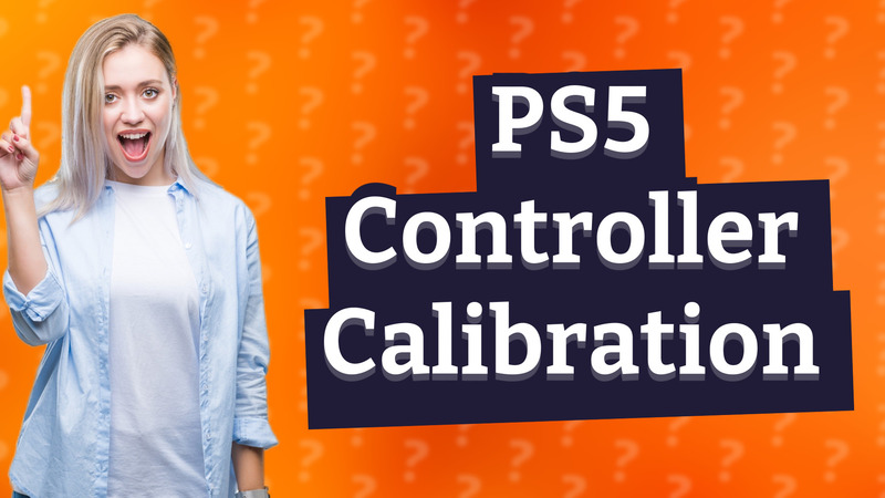 PS5 Controller Calibration