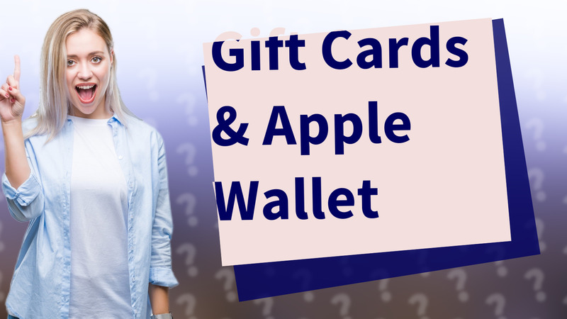 Gift Cards & Apple Wallet