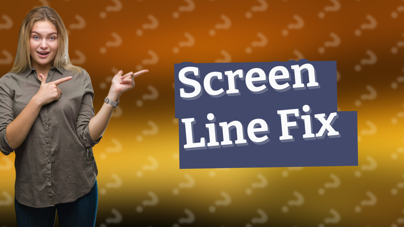 Screen Line Fix