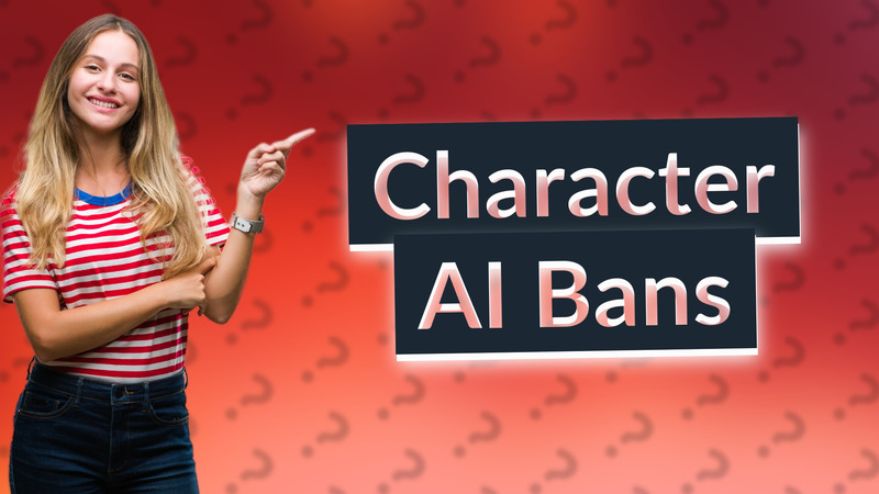 Character AI Bans