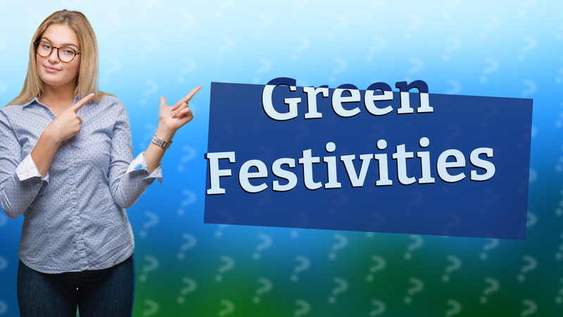 Green Festivities