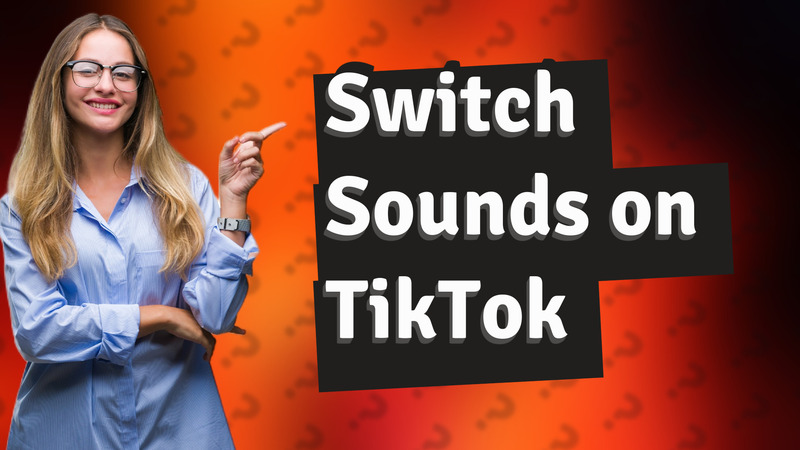 Switch Sounds on TikTok