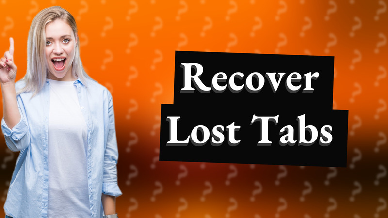 Recover Lost Tabs