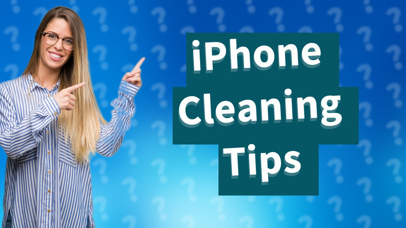 iPhone Cleaning Tips
