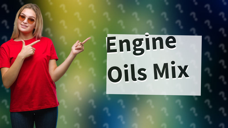 Engine Oils Mix