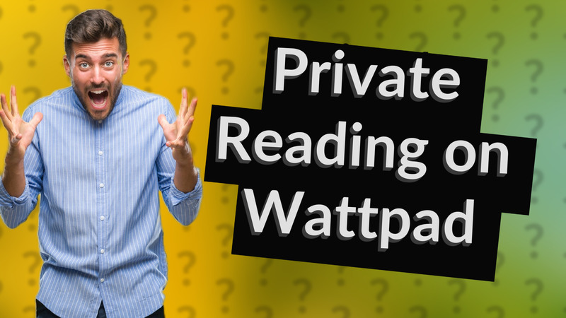 Private Reading on Wattpad