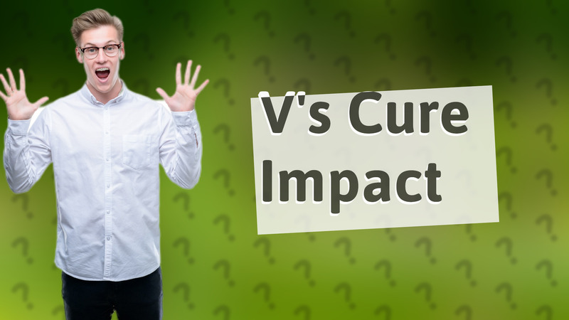 V's Cure Impact