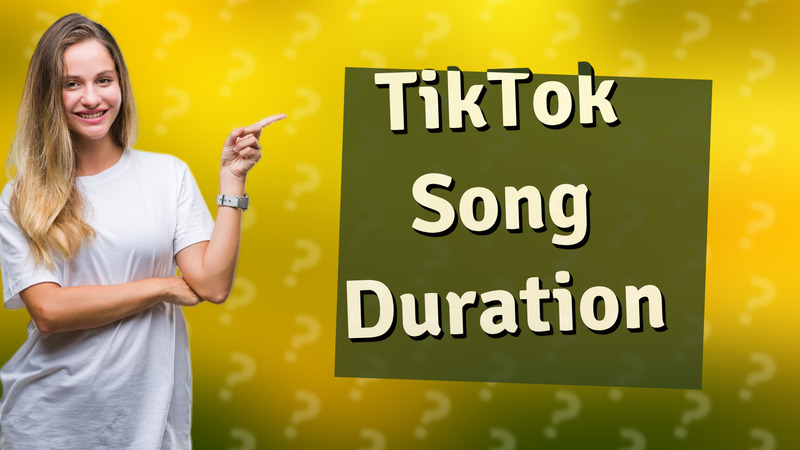TikTok Song Duration