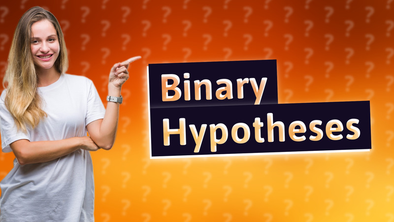 Binary Hypotheses