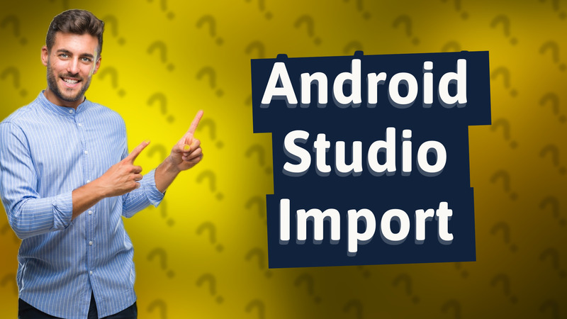 Android Studio Import