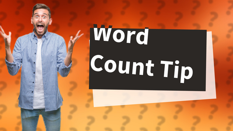 Word Count Tip