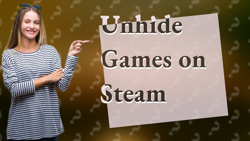 Unhide Games on Steam