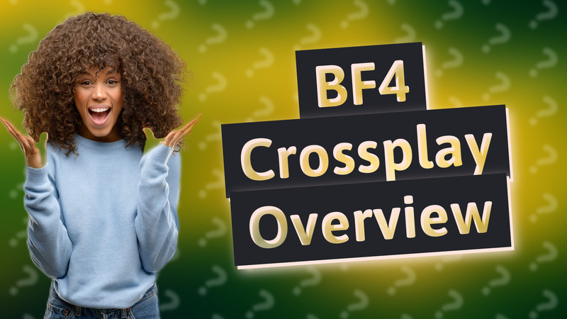 BF4 Crossplay Overview