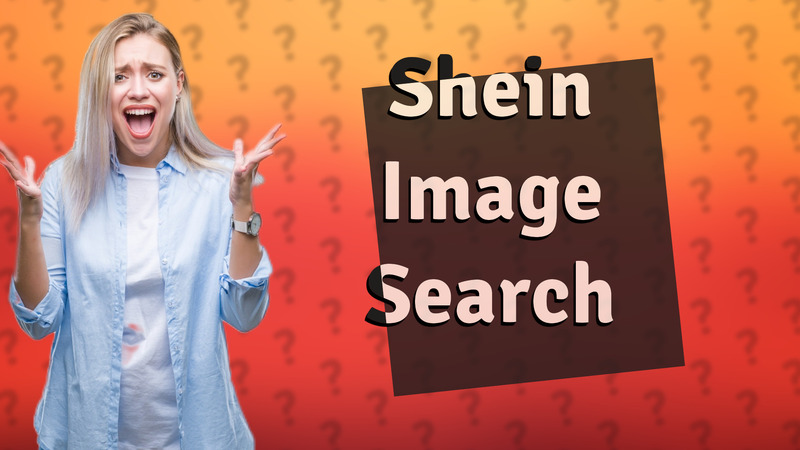 Shein Image Search