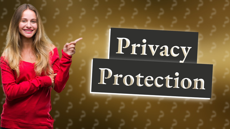 Privacy Protection