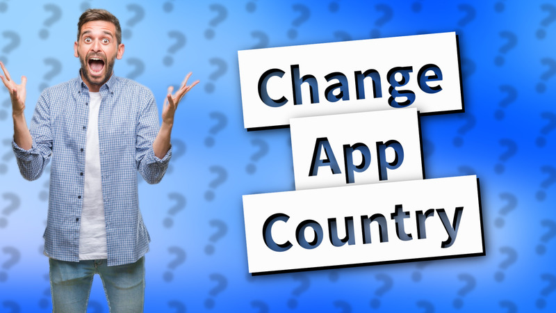 Change App Country