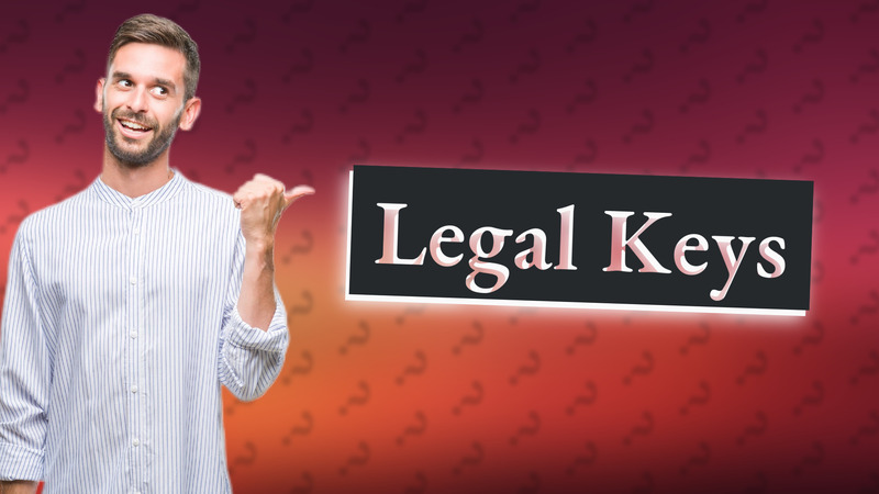Legal Keys