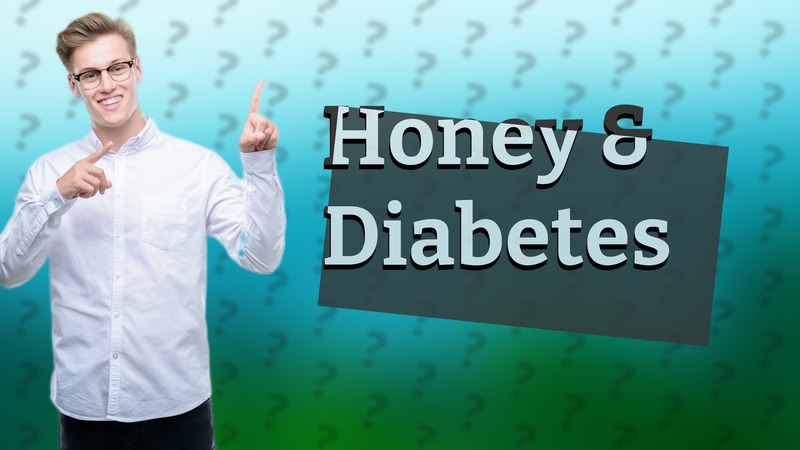 Honey & Diabetes
