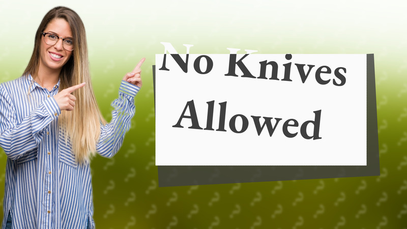 No Knives Allowed