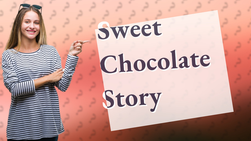 Sweet Chocolate Story
