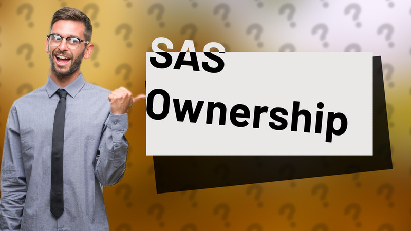 SAS Ownership