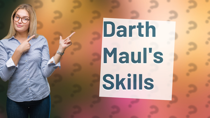 Darth Maul's Skills